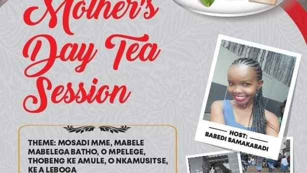 Appreciation message to mothers, a tea session for mother's day, a picture of the host which is me, Babedi Samakabadi 